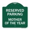 Signmission Designer Series Sign-Mother of Year, Green & White Aluminum Sign, 18" x 18", GW-1818-23869 A-DES-GW-1818-23869 - alternate 1